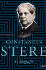 Constantin Stere. O biografie