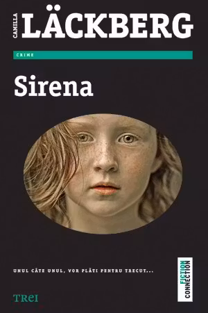 Sirena - Camilla Läckberg. Unul cate unul, vor plati pentru trecut...