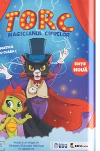 Torc. Magicianul cifrelor. Matematica distractiva pentru clasa 1