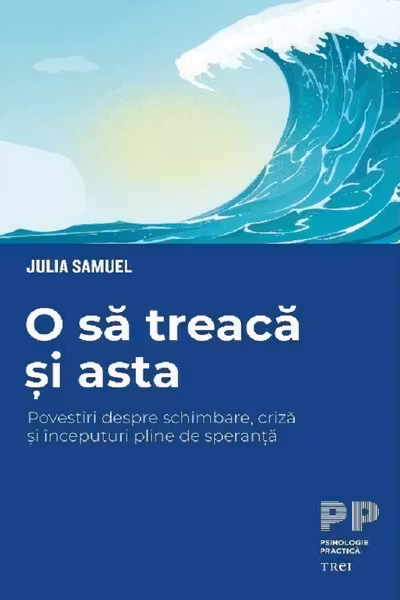 O sa treaca si asta