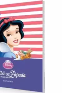 Prima mea colectie de povesti - Alba-ca-Zapada si cei sapte pitici