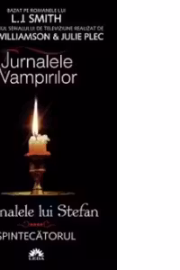 Spintecatorul (Jurnalele lui Stefan, vol. 4)
