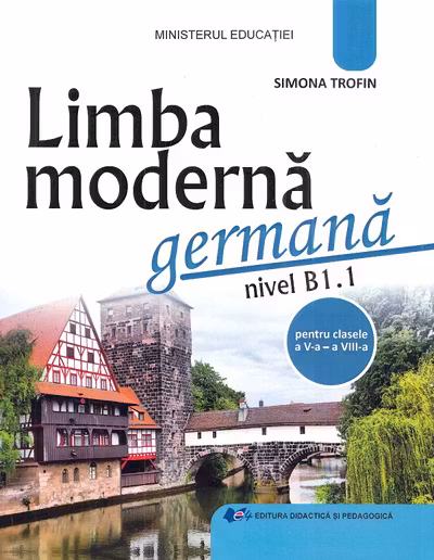 Limba modernă germană. Nivel B1.1 - Clasele 5-8 - Manual