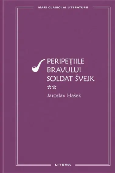 Peripetiile bravului soldat Svejk - Volumul II