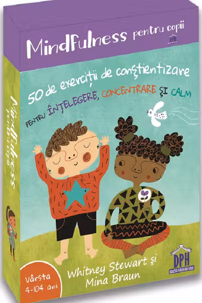 Mindfulness pentru copii: 50 de exercitii de constientizare