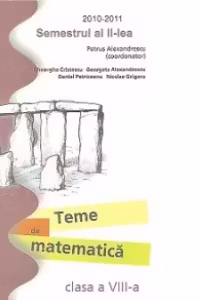 TEME DE MATEMATICA CLASA A VIII-A SEMESTRUL AL II-LEA