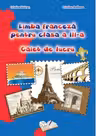 Limba franceză - Clasa 3 - Caiet de lucru
