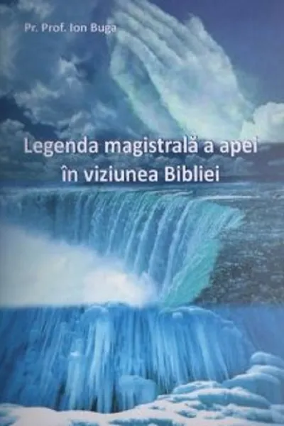 Legenda magistrală a apei în viziunea Bibliei