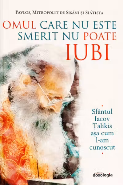 Omul care nu este smerit nu poate iubi