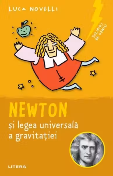 Sclipiri De Geniu. Newton Si Legea Universala A Gravitatiei.