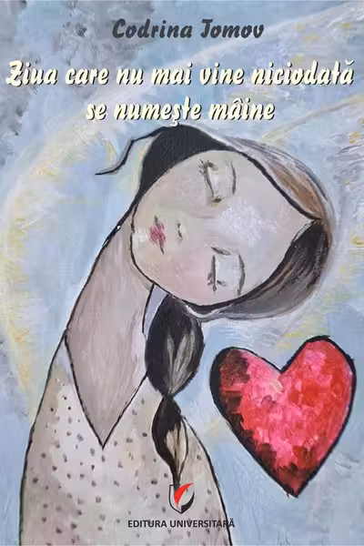 Ziua care nu mai vine niciodată se numește mâine