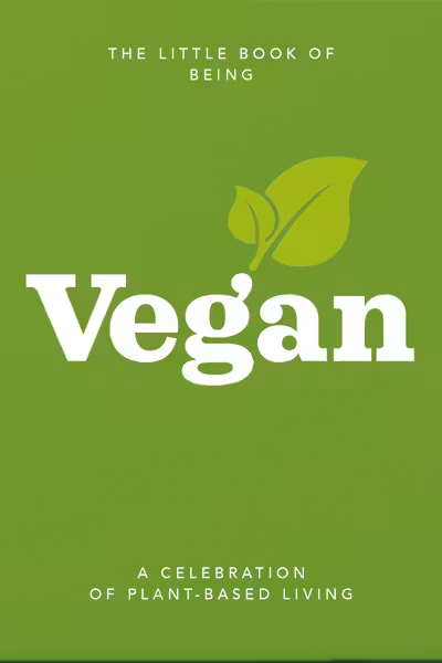 The Little Book of Being Vegan