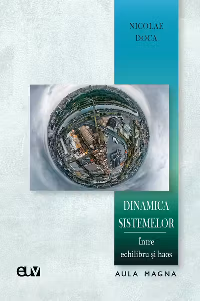 Dinamica sistemelor. Intre echilibru si haos