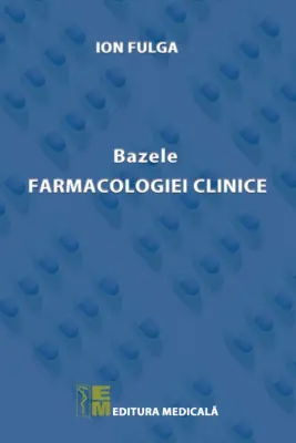 Bazele farmacologiei clinice - Ion Fulga