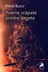 Poeme scapate printre degete