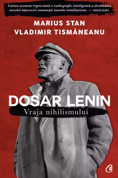 Dosar Lenin. Vraja nihilismului