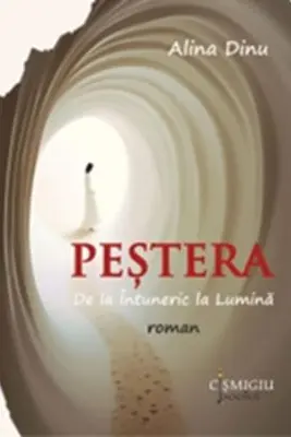 Peştera. De la Întuneric la Lumină (roman)
