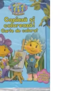 Fifi si Floricelele - Copiaza si coloreaza!