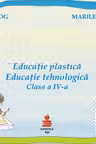 Educație plastică. Educație tehnologică - Clasa 4