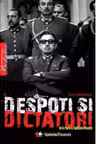 Despoti si dictatori de la Nero la Saddam Husein