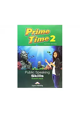 Curs limba engleza Prime time 2 Public speaking skills Manualul elevului