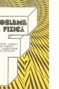 PROBLEME DE FIZICA