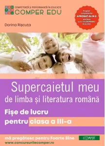 Supercaietul meu. Limba si literatura romana. Fise de lucru pentru clasa a 3-a