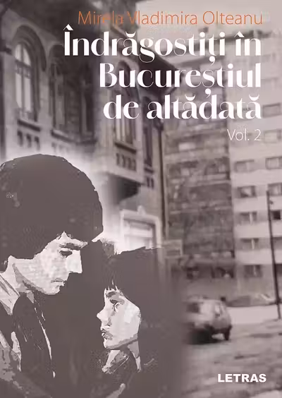 Indragostiti in Bucurestiul de altadata Vol. 2