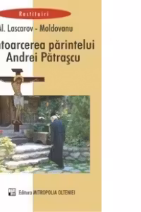 Intoarcerea parintelui Andrei Patrascu - roman