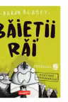 Baietii rai. Episodul 2: Misiuneimprobabila