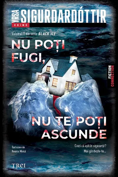 Nu poti fugi nu te poti ascunde (Seria Black Ice vol.1)