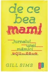 De ce bea mami