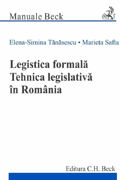 Legistica formală. Tehnica legislativă în România