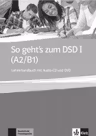 So geht's zum DSD I, Lehrerhandbuch mit Audio-CD und DVD