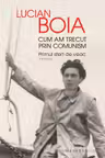 Cum am trecut prin comunism