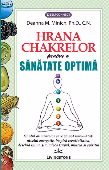 Hrana chakrelor pentru o sanatate optima