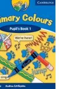 Primary Colours 1 Pupil s Book