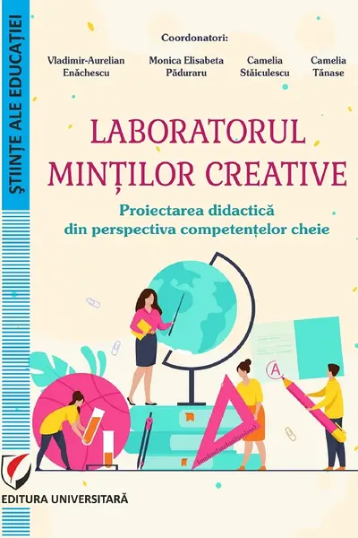 Laboratorul mintilor creative. Proiectarea didactica din perspectiva competentelor cheie
