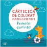 CARTICICA DE PICTAT PENTRU COPII MICI. PRIMELE CUVINTE