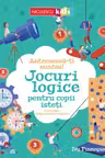 Antreneaza-ti mintea! Jocuri logice pentru copii isteti