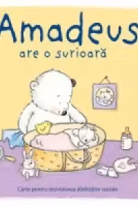 Amadeus are o surioara - Carte pentru dezvoltarea abilitatilor sociale