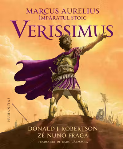 Verissimus Marcus Aurelius, imparatul stoic - Donald J. Robertson, Ze Nuno Fraga