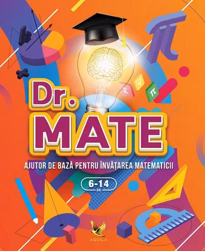 Dr. Mate. Autor de baza pentru invatarea matematicii 6-14 ani