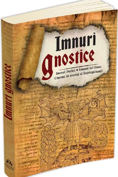 Imnuri gnostice: Imnul Perlei, Imnul lui Iisus, Cântul de nuntă al Înţelepciunii