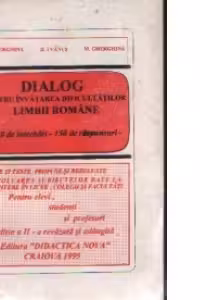 Dialog pentru invatarea dificultatilor limbii romane - 150 de intrebari si raspunsuri -