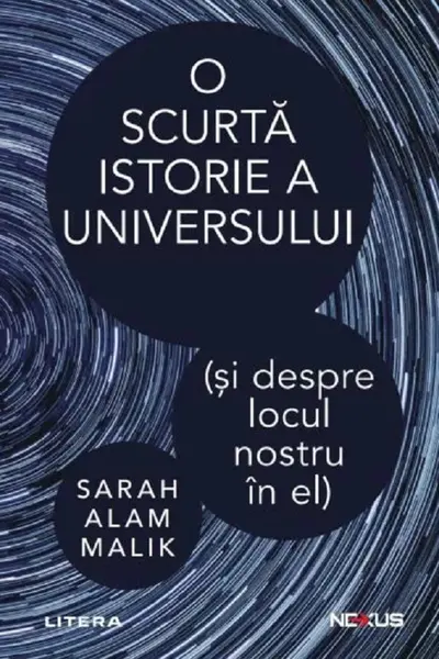 O scurta istorie a universului (si despre locul nostru in el)