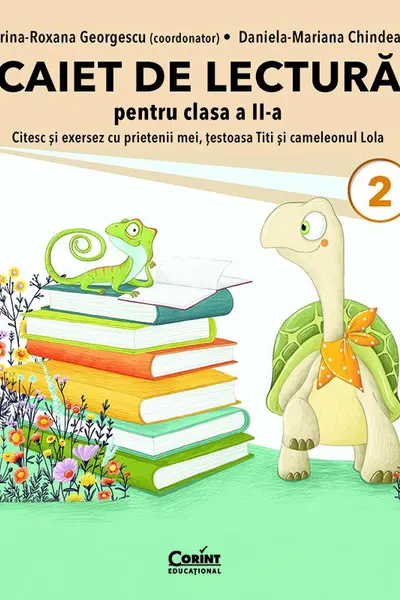Caiet de lectură pentru clasa a II-a. Citesc și exersez cu prietenii mei, țestoasa Titi și cameleonul Lola
