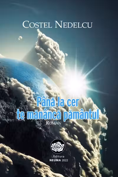 Până la cer te mănâncă pământul