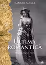 Ultima romantica. Biografia reginei Maria
