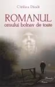 Romanul omului bolnav de toate